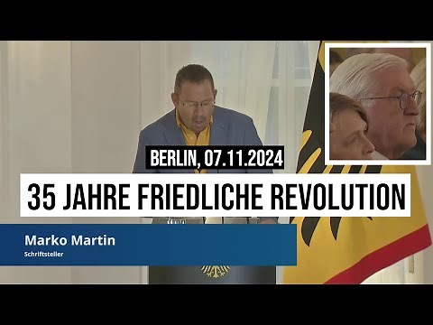 07.11.2024 Berlin 35 Jahre Mauerfall Rede Marko Martin über Bundespräsident Frank-Walter Steinmeier