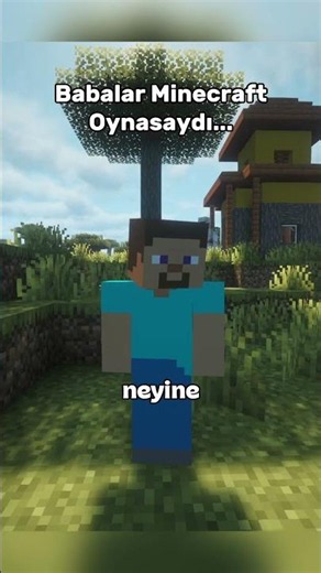 Babalar Minecraft Oynarsa #minecraft #viralvideos #game #memes #minecraftmemes #minecraftshorts