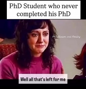 PhD student who never completed his PhD | PhD Illusion and Reality
