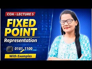 Fixed Point Representation in Computer Architecture | COA Lecture 4 |Explained|