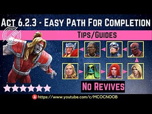 MCOC: Act 6.2.3 - Easy Path for Completion - Tips/Guide - No Revives - Story quest