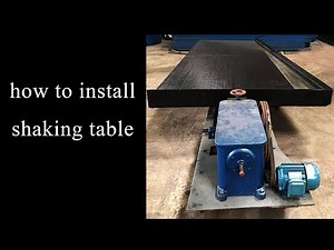 How to install a gold shaking table , Shaker table installation