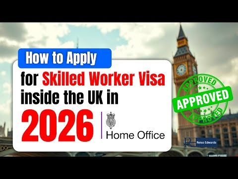 UK Skilled Worker Visa 2026: Applying Inside the UK and Extension Guide