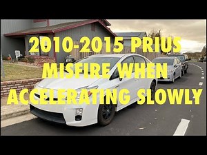 FIXED!! 2010 - 2015 Prius misfire when accelerating slowly