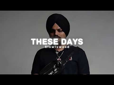 These Days - Sidhu Moose Wala(Slowed Reverb)