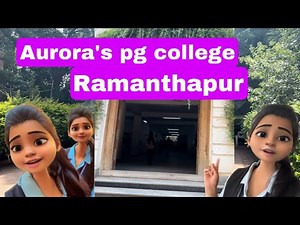 Aurora’s Pg College Ramanthapur🎓 ||college overview🏫||college senario||