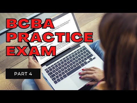 BCBA® Practice Exam | Complete BCBA® Practice Test | Board Certified Behavior Analyst® Mock [Part 4]