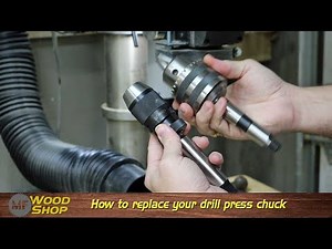 How To replace a Drill Press Chuck
