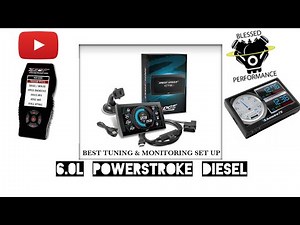 WHATS THE BEST DEVICE SET UP FOR TUNING & MONITORING FOR MY 6.0L POWERSTROKE