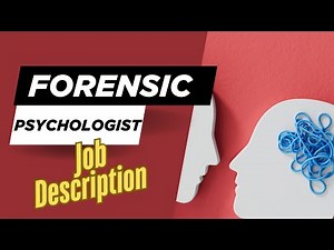 Job description of Forensic Psychologist - Roles, Responsibilities & Skills