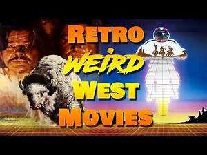 A Fistful of Sci-fi - Retro Weird West Movies