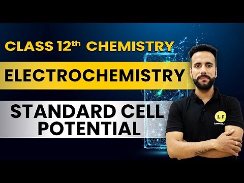 Class 12 Chemistry | Electrochemistry | NCERT Chapter 3 | Standard Cell Potential | Ashu Sir