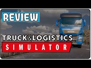 Truck & Logistics Simulator Gameplay Review 🚛 Was euch erwartet [Deutsch|HD]