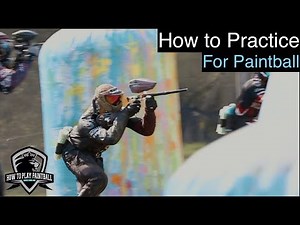 How To Practice For Paintball