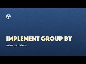 Implement Group By Using Reduce
