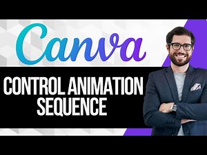 How to Control Animation Sequence on Canva