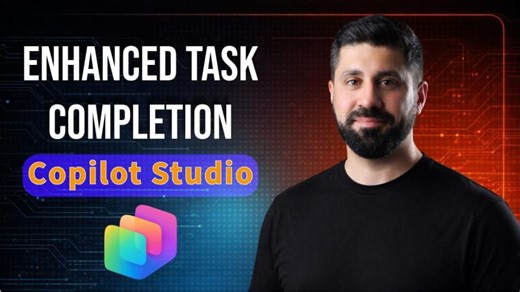 Enhanced Task Completion in Copilot Studio | Rafsan Huseynov