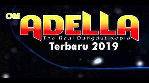 Download Kumpulan Lagu MP3 OM Adella ada Fira Azahra hingga Thomas Arya Dangdut Koplo Terbaru 2019 - Tribunjatim.com