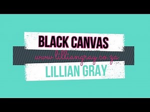 How to paint on a Black Canvas by Lillian Gray