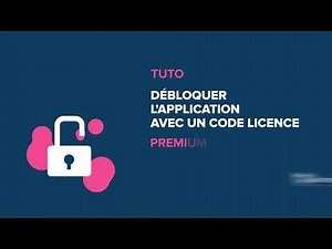 Débloquer l'application avec votre code licence
