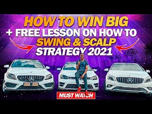 Forex | How to WIN BIG + Free lesson SWING and SCALP STRATEGY 2021