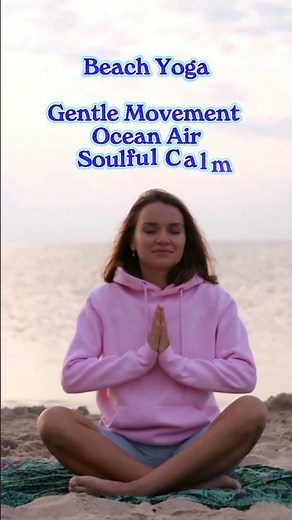 Beach Yoga • Gentle Movement by the Ocean 🌊