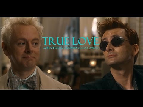 True Love - Aziraphale & Crowley (Good Omens)