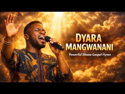 🙏 Dyara Mangwanani – Powerful Shona Gospel Hymn