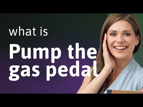Mastering the Phrase: "Pump the Gas Pedal"