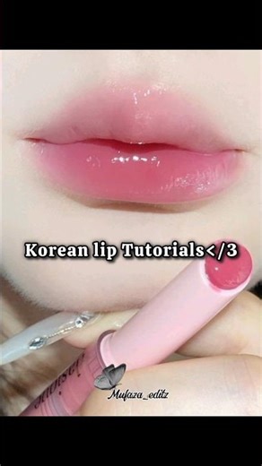 Korean Lip tutorial 💋#aesthetic#fyp#edit#viral#shorts#popular#trending #explore#relatable#tutorial