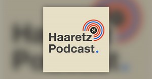 'I'm a journalist. I’ve run out of words to describe what we Israelis are doing to Gaza' - Haaretz Podcast
