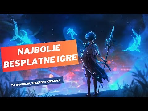 OVO SU NAJBOLJE BESPLATNE IGRE ZA PC, KONZOLE I MOBILNE TELEFONE [TOP 10] ⭐✅