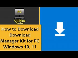 How to Download Download Manager Kit for PC Windows 10, 11