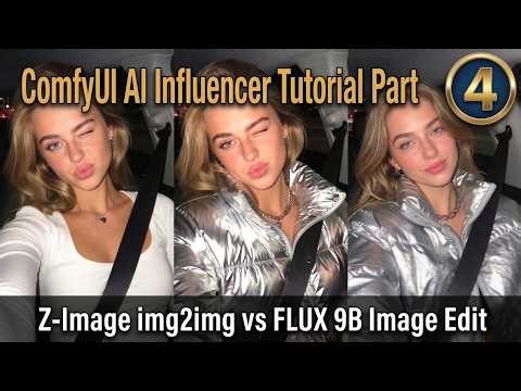 Z-Image img2img vs FLUX 9B Image Edit | ComfyUI AI Influencer Tutorial Part 4