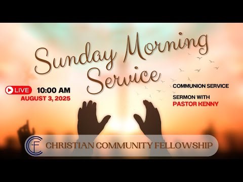 CCF - Live Service - Sunday, August 3, 2025