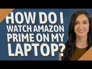 How do I watch Amazon Prime on my laptop?