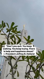 “Don’t you quit. You keep walking. You keep trying. There is help and happiness ahead.”— President Jeffrey R. Holland🥰🙏 #templeslatterdaysaints #thechurchofjesuschristoflatterdaysaints #ldsquotes | Syl Sabas