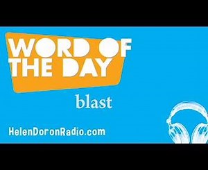 22K views · 16 reactions | Hope you have a blast this weekend! Listen as the famous linguist, Helen Doron, explains some of the ways the word BLAST can be used and remember: for more Words of the Day, visit us at: https://goo.gl/T9HzIi and of course, listen to Helen Doron Radio! https://goo.gl/ymMKtd | TeenBuzz Radio | Facebook