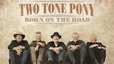 Two Tone Pony 'Born On The Road' - ABC Country