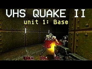 VHS Quake 2 mod | Unit 1: Base