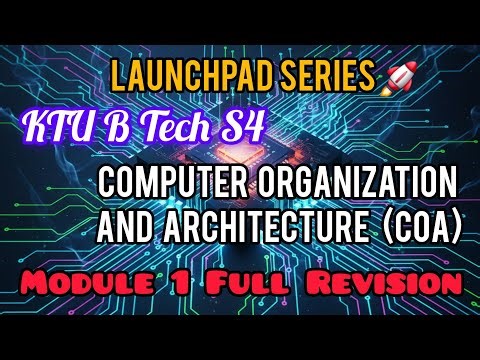 KTU B Tech S4 Computer Organization and Architecture (COA) Module 1 Full Revision