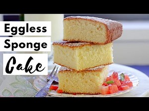 Best Eggless Sponge Cake | Eggless Hot Milk Cake