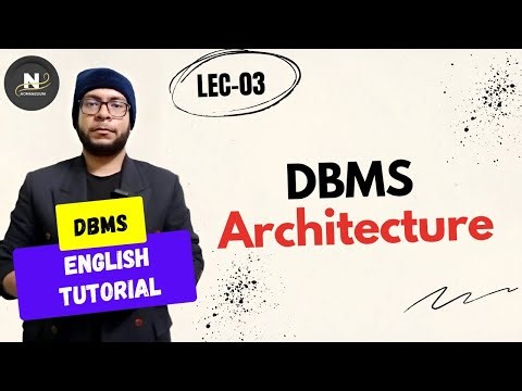 Lec-03 : DBMS Architecture | English Tutorial