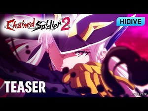Chained Soldier Season 2 | Teaser | Coming to HIDIVE in 2026