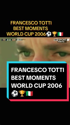 FRANCESCO TOTTI🐺 BEST MOMENTS WORLD CUP 2006⚽🏆🇮🇹#francescototti #totti #goal #asroma #WORLDCUP #italy #goals #italy🇮🇹 #calcio #roma #capitano #memories #bestmoments #nazionaleitaliana #2006