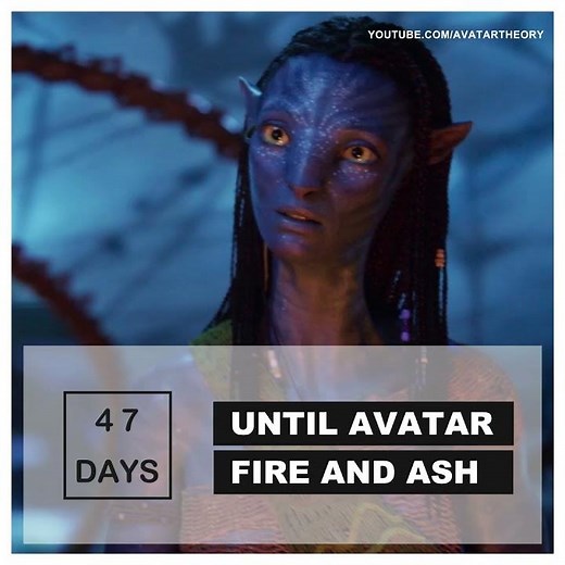47 DAYS until FIRE and ASH | Avatar 3 Countdown