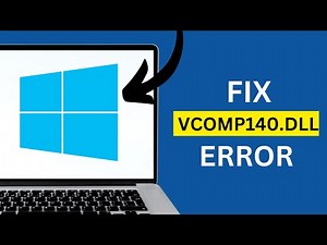 How To Fix VCOMP140.DLL Error In Windows 11 and 10