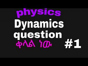 Physics grade 11 dynamics questions
