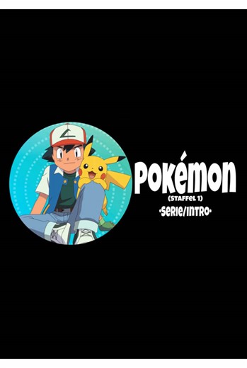 Pokémon Staffel 1 Intro: Nostalgie und Abenteuer