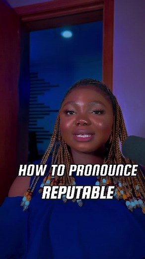 Cómo pronunciar 'reputable' correctamente